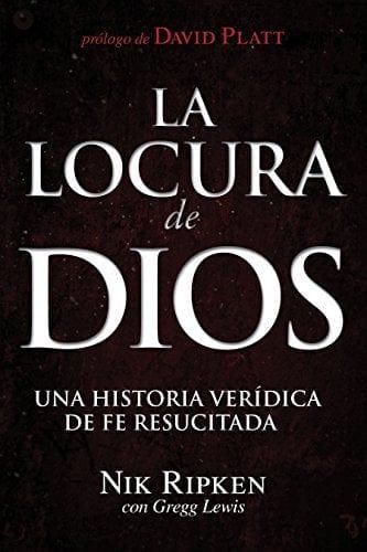 La Locura de Dios- Nik Ripken - Pura Vida Books