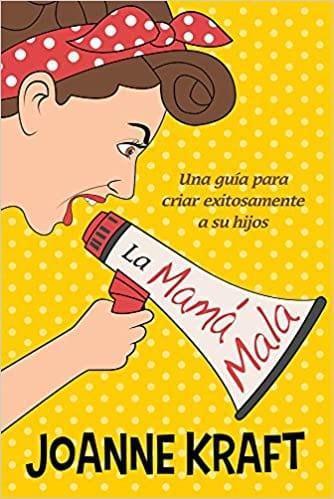 La mamá mala - Joanne Kraft - Pura Vida Books