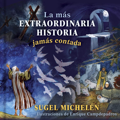La más extraordinaria historia jamás contada - Sugel Michelén - Pura Vida Books