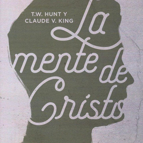 La Mente de Cristo - T W Hunt - Pura Vida Books