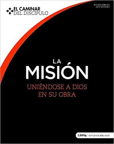 La Misión: Uniéndose a Dios en Su obra - Pura Vida Books