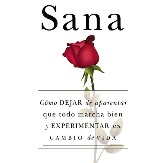 La mujer emocionalmente sana: Cómo dejar de aparentar que todo marcha bien y experimentar un cambio de vida - Pura Vida Books