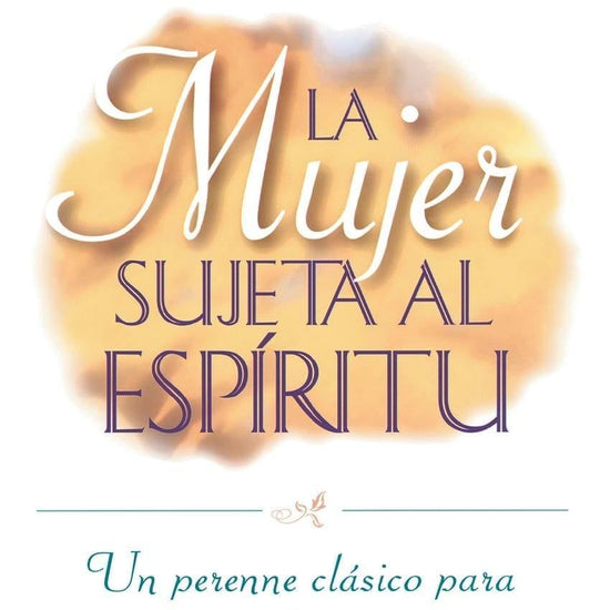 La Mujer Sujeta Al Espíritu - Beverly LaHaye - Pura Vida Books