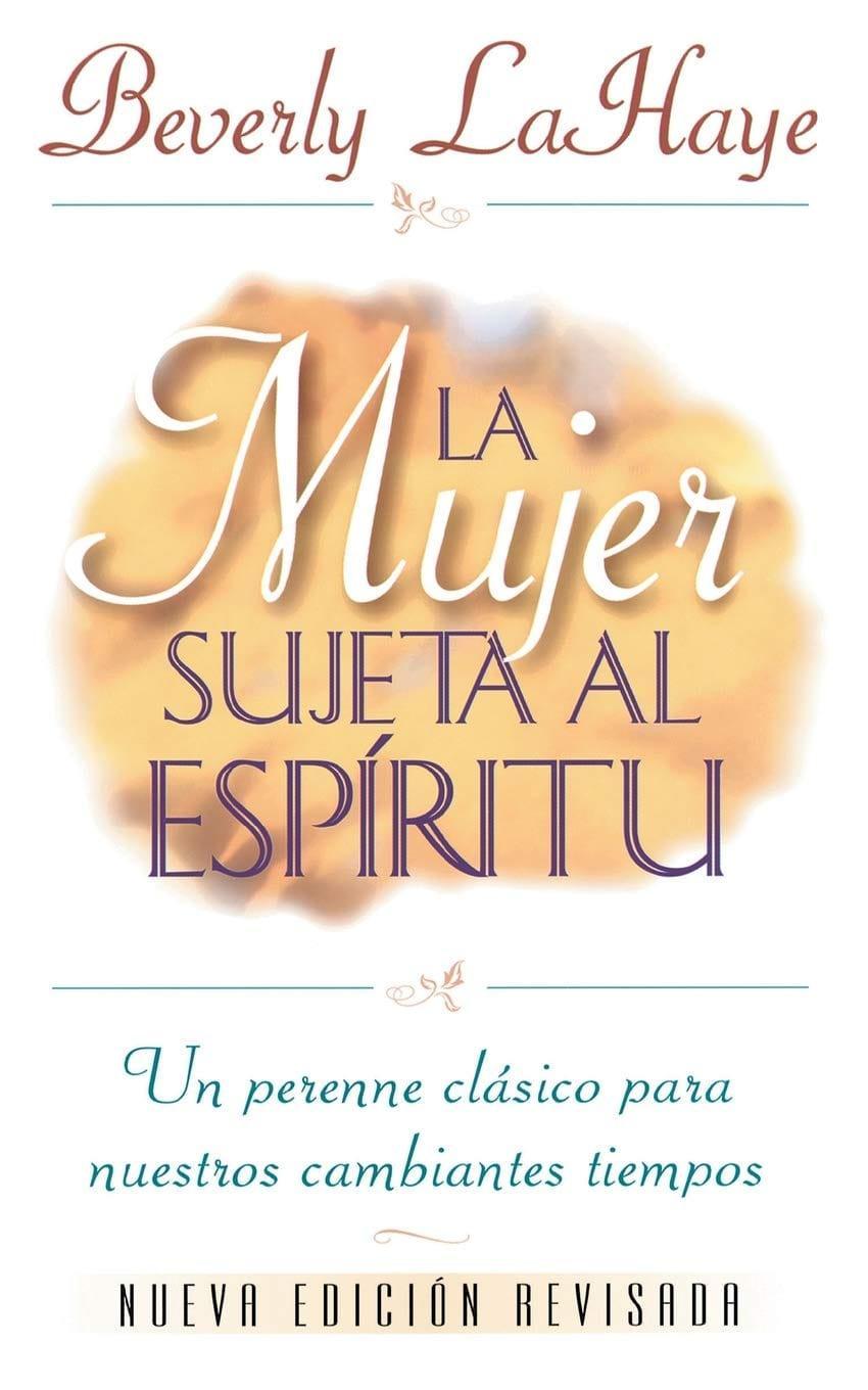 La Mujer Sujeta Al Espíritu - Beverly LaHaye - Pura Vida Books