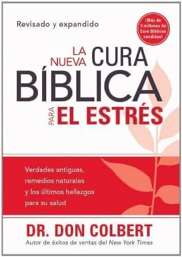 La Nueva Cura Bíblica Para el Estrés - Pura Vida Books