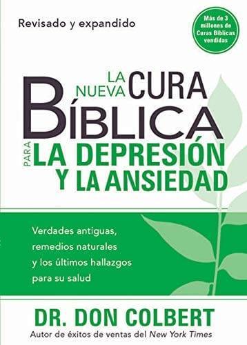 La Nueva Cura Bíblica Para la Depresión y Ansiedad - Dr.Don Colbert - Pura Vida Books