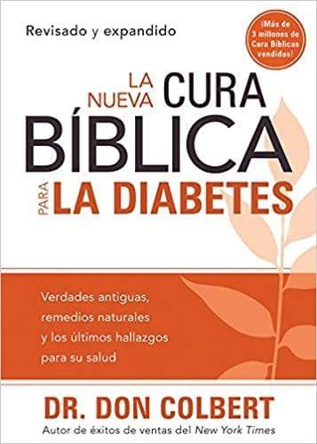 La Nueva Cura Bíblica Para la Diabetes - Dr. Don Colbert - Pura Vida Books