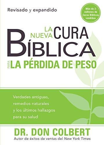 La nueva cura bíblica para la pérdida de peso - Dr.Don Colbert - Pura Vida Books
