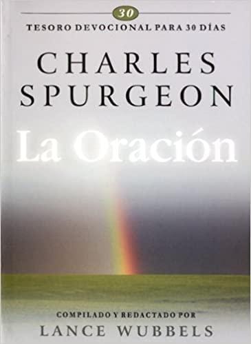 La Oracion - Charles Spurgeon - Pura Vida Books