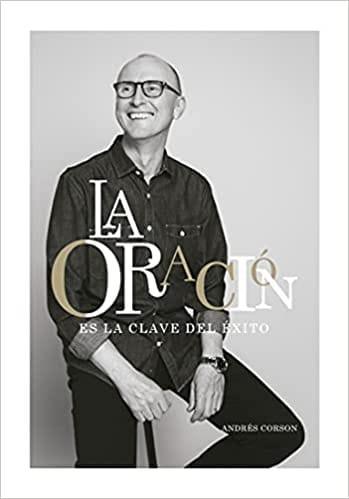 La oracion es la clave para el exito- Andres Corson - Pura Vida Books