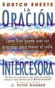 La Oracion Intercesora - Dutch Sheets - Pura Vida Books