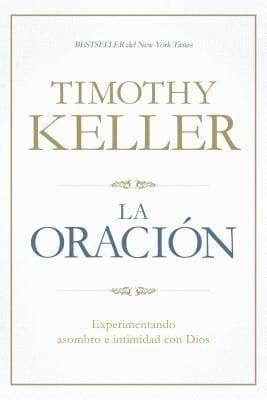 La oracion - Timothy Keller - Pura Vida Books