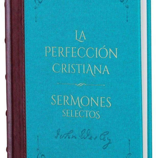 La perfección Cristiana y Sermones Selectos - Biblioteca de Clásicos Cristianos. Tomo 4 - Pura Vida Books