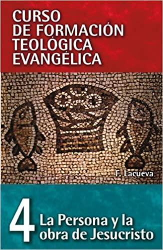 La Persona Y La Obra De Jesucristo - Francisco Lacueva - Pura Vida Books