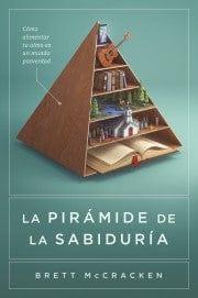 LA PIRÁMIDE DE LA SABIDURÍA - Brett McCracken - Pura Vida Books