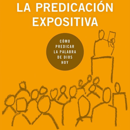 La predicación expositiva-David Helm - Pura Vida Books