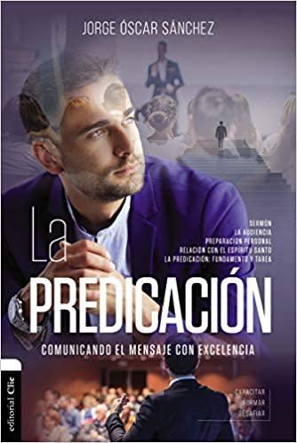 La predicación - Jorge Oscar Sánchez - Pura Vida Books