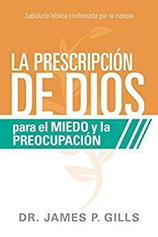 La Prescripcion de Dios para el Miedo y la Preocupación - Pura Vida Books