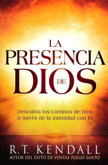 La presencia de Dios- R.T. Kendall - Pura Vida Books