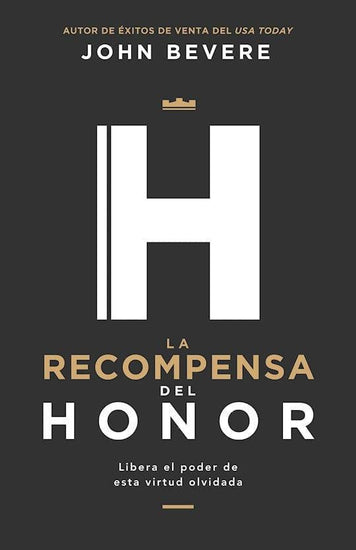 La recompensa del honor - John Bevere - Pura Vida Books