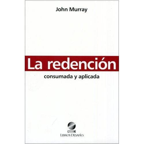 La redención consumada y aplicada - John Murray - Pura Vida Books