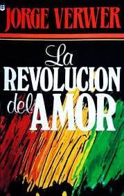 La revolución del amor - Jorge Verwer - Pura Vida Books