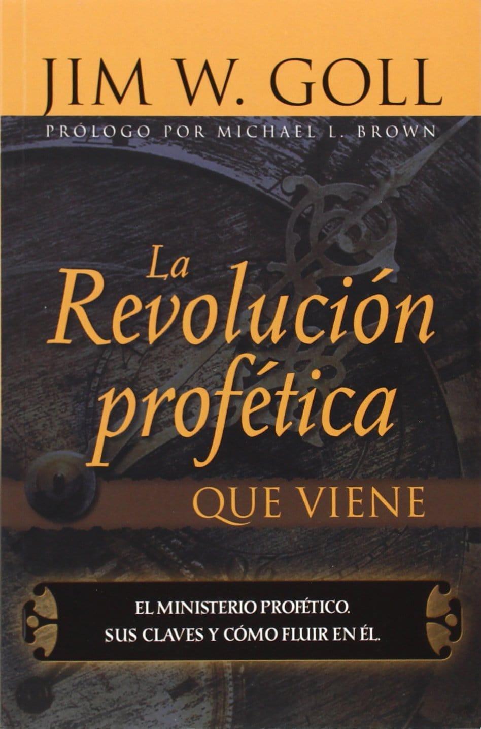 La Revolución Profética -Jim W. Goll - Pura Vida Books