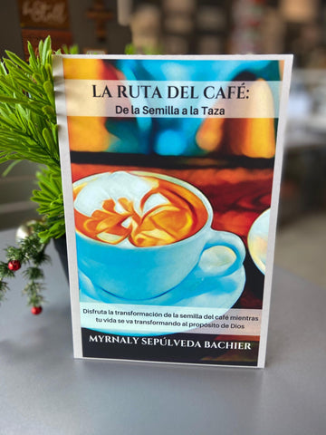 La ruta del café: De la semilla a la taza - Pura Vida Books