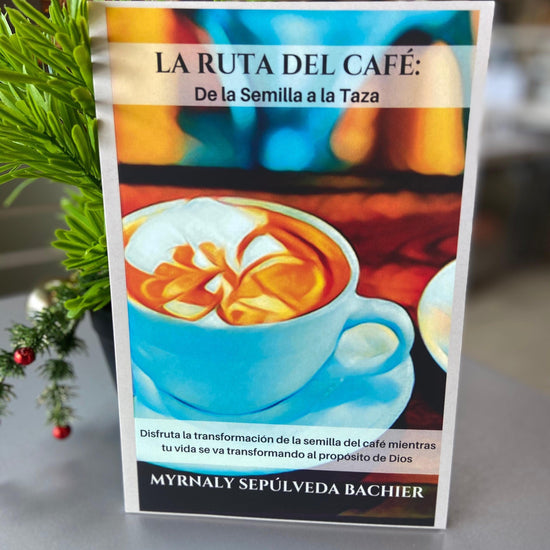 La ruta del café: De la semilla a la taza - Pura Vida Books