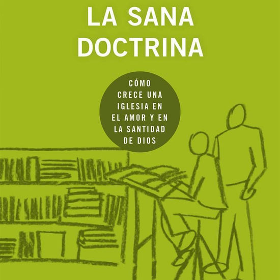 La sana doctrina - Bobby Jamieson - Pura Vida Books