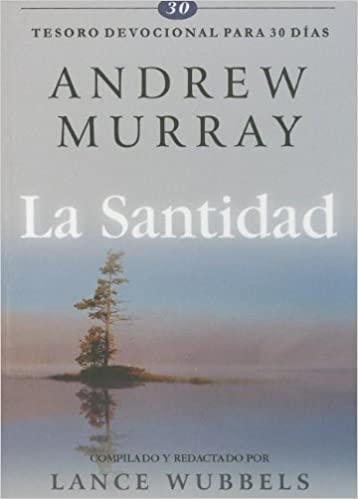La Santidad - Andrew Murray - Pura Vida Books
