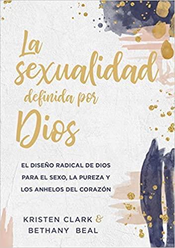 La Sexualidad Definida por Dios - Pura Vida Books