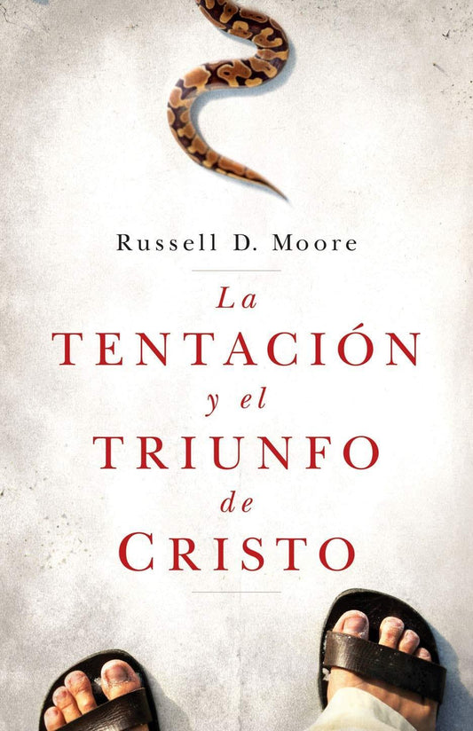 La tentación y el triunfo de Cristo - Russell Moore - Pura Vida Books