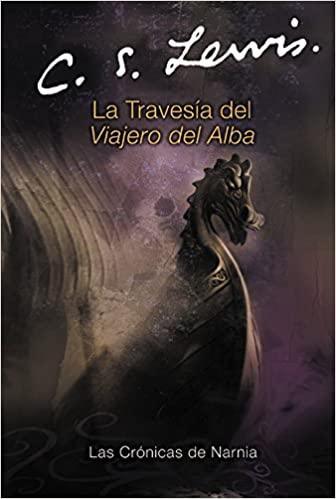 La travesia del Viajero del Alba- C. S. Lewis - Pura Vida Books