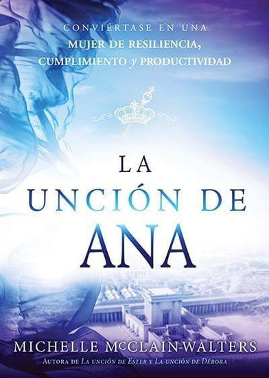 La Unción de Ana - Michelle McClain-Walters - Pura Vida Books