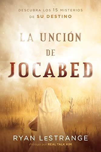 La unción de Jocabed: Descubra los 15 misterios de su destino - Ryan LeStrange - Pura Vida Books