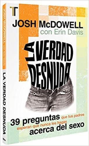 La verdad desnuda - Josh McDowell - Pura Vida Books