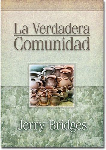 La Verdadera Comunidad - Jerry Bridges - Pura Vida Books
