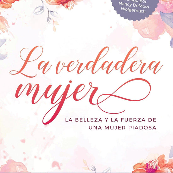 La Verdadera Mujer - Pura Vida Books