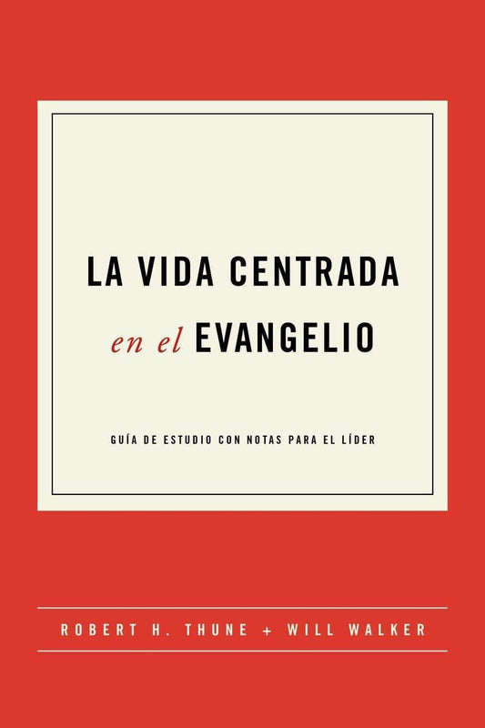 La vida centrada en el evangelio - Pura Vida Books