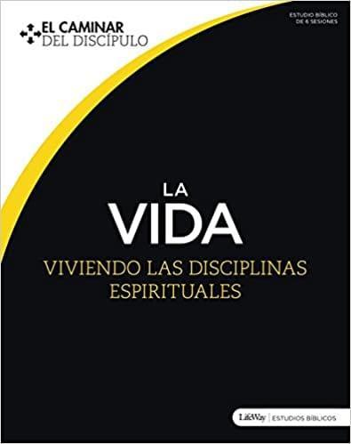 La Vida: Viviendo las disciplinas espirituales - Pura Vida Books