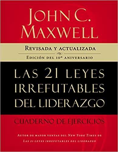 Las 21 leyes irrefutables del liderazgo - Pura Vida Books