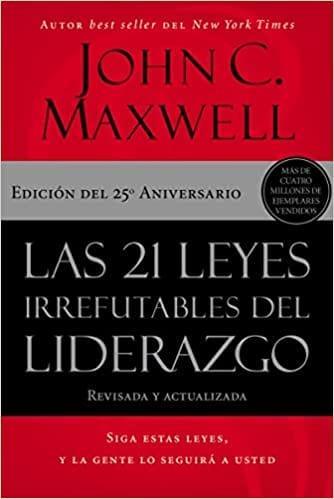 Las 21 leyes irrefutables del liderazgo - John C. Maxwell - Pura Vida Books