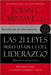 Las 21 leyes irrefutables del liderazgo - John C. Maxwell - Pura Vida Books