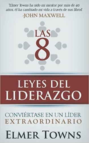 Las 8 Leyes del liderazgo - Pura Vida Books