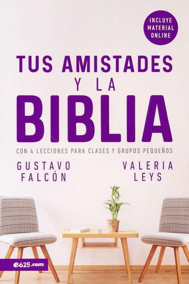 Las Amistades y la Biblia- Gustavo Falcon y Valeria Leys - Pura Vida Books