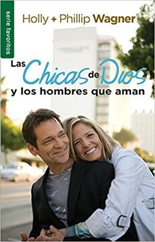 Las Chicas de Dios y los hombres que aman - Holly y Philip Wagner - Pura Vida Books