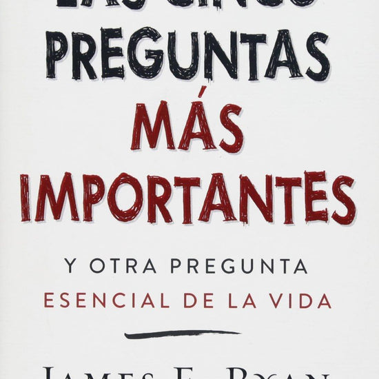 Las cinco preguntas más importantes - James E. Ryan - Pura Vida Books