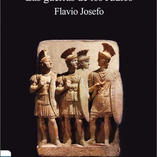 Las guerras de los Judíos - Flavio Josefo - Pura Vida Books