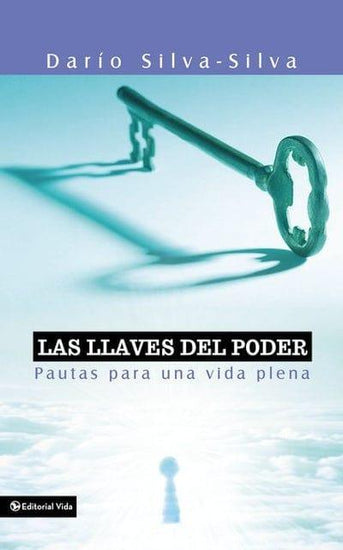 Las llaves del poder: Pautas para una vida plena - Pura Vida Books